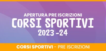 Apertura Pre-Iscrizioni Corsi Sportivi 2023/2024
